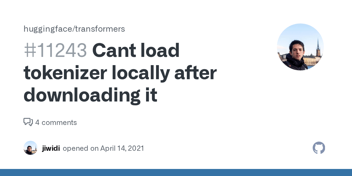 Cant load tokenizer locally after downloading it · Issue 11243