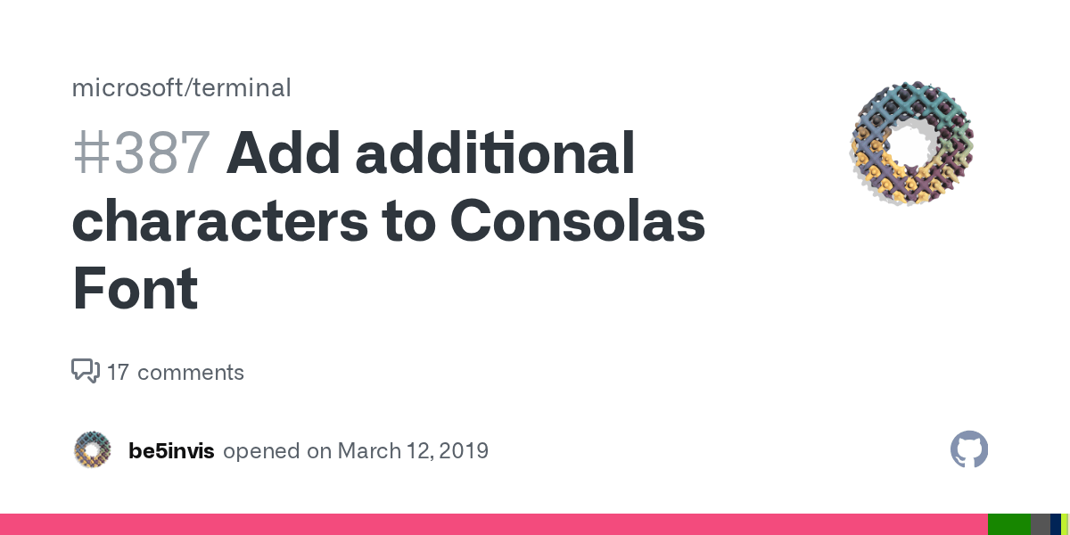 Add additional characters to Consolas Font · Issue 387 · microsoft