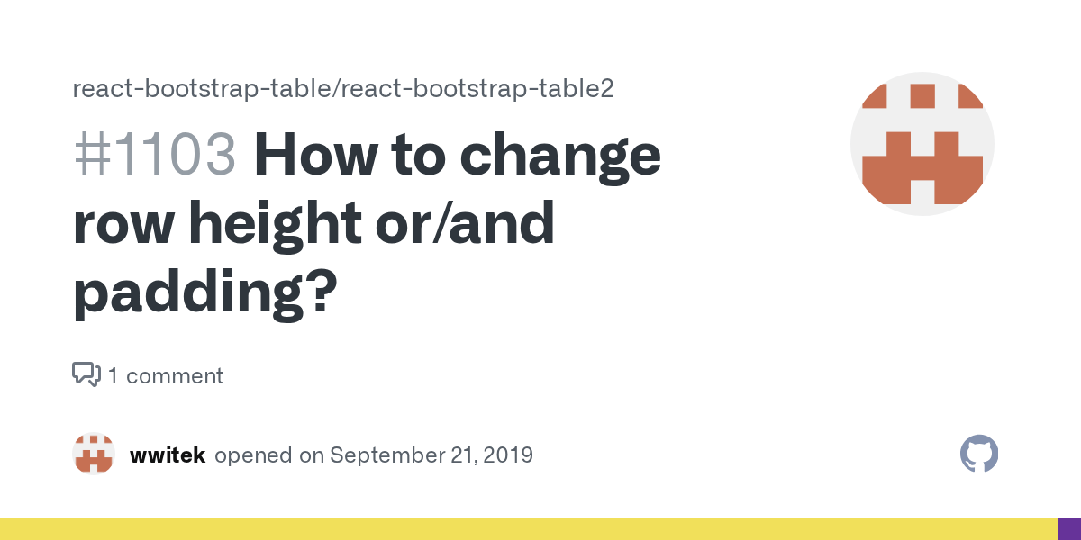 How to change row height or/and padding? · Issue 1103 · reactbootstraptable/reactbootstrap