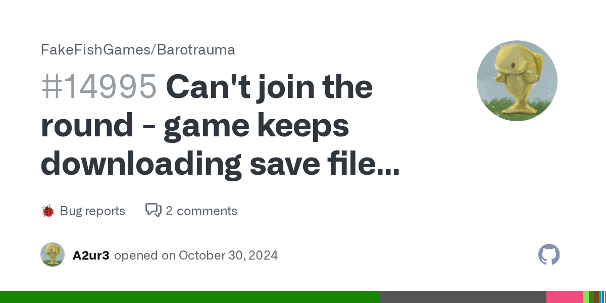 Can't join the round game keeps downloading save file from server