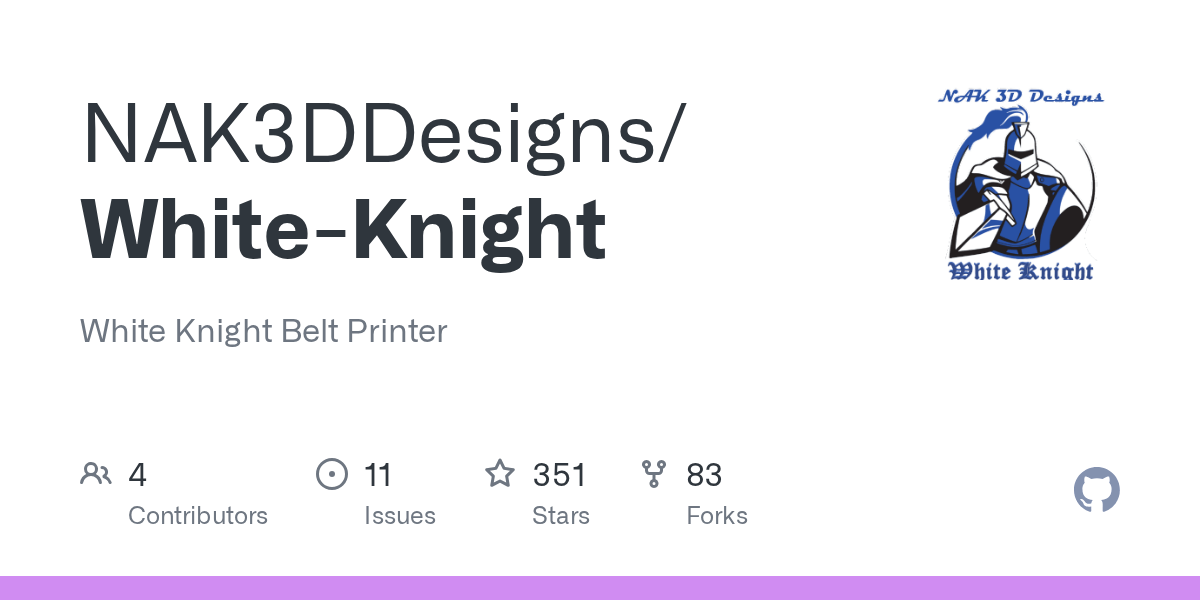 GitHub NAK3DDesigns/WhiteKnight White Knight Belt Printer
