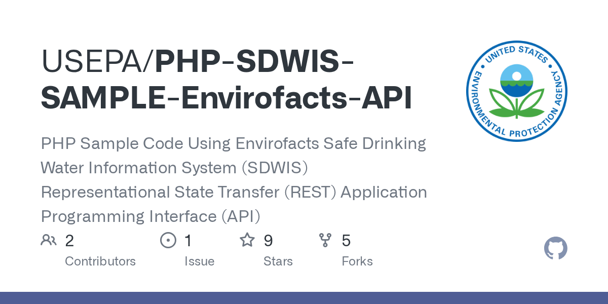 GitHub USEPA/PHPSDWISSAMPLEEnvirofactsAPI PHP Sample Code Using Envirofacts Safe Drinking