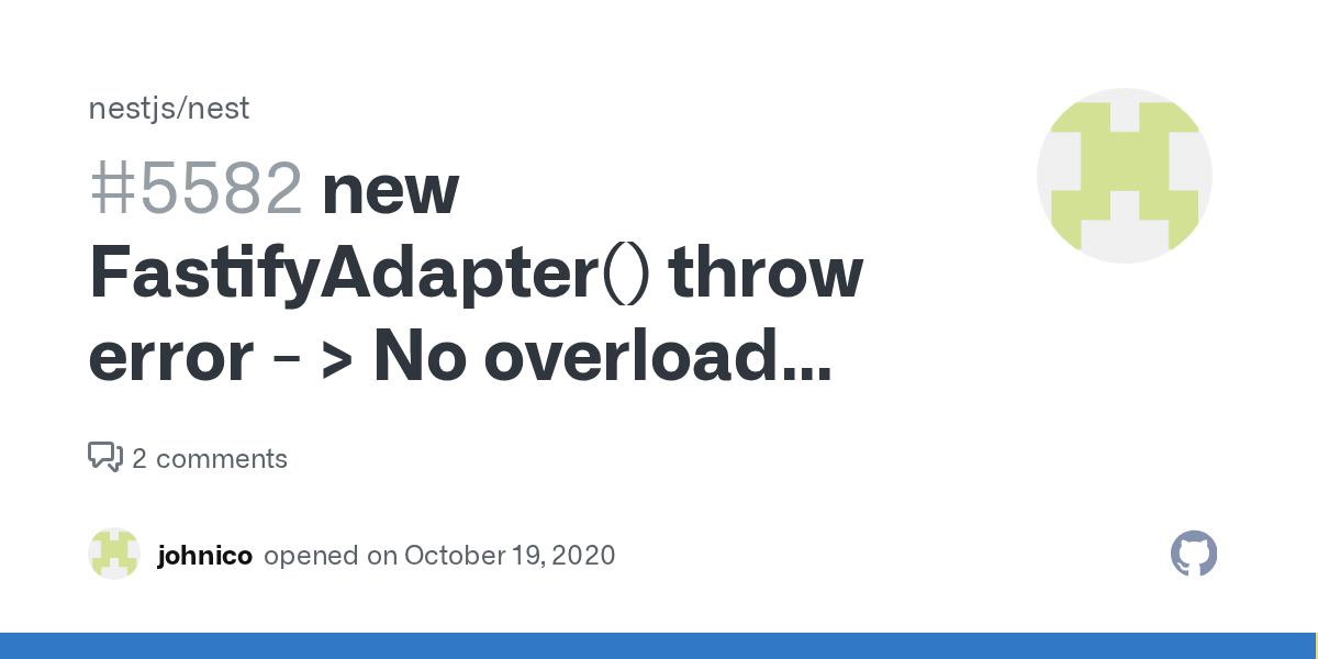 new FastifyAdapter() throw error > No overload matches this call