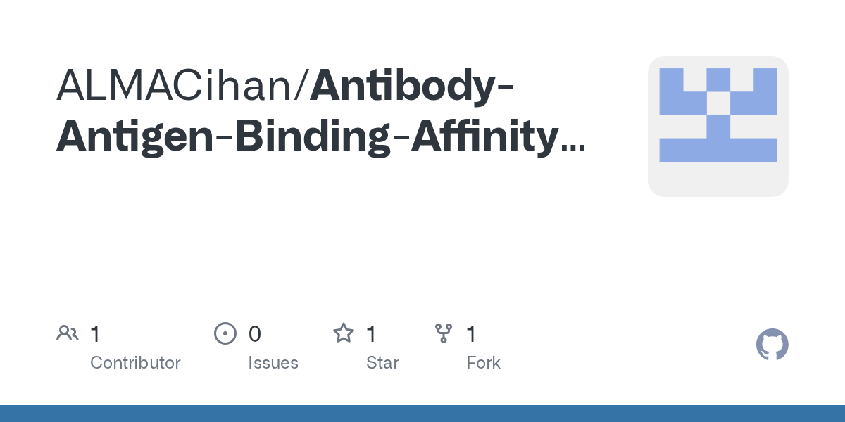 GitHub ALMACihan/AntibodyAntigenBindingAffinityPrediction