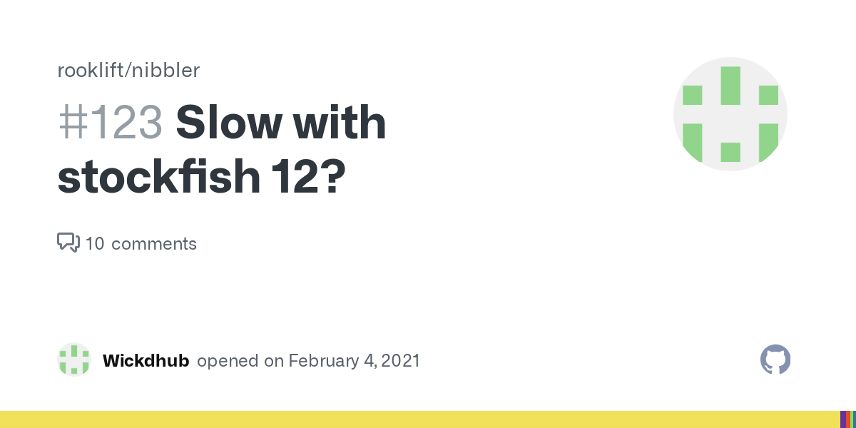 Slow with stockfish 12? · Issue 123 · rooklift/nibbler · GitHub