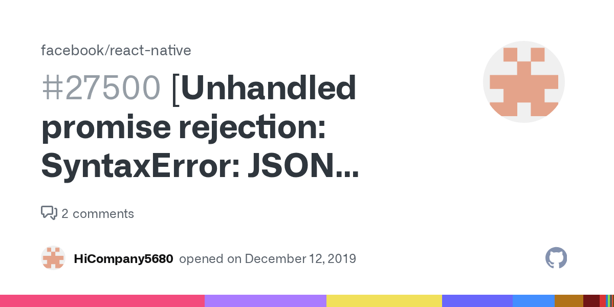 [Unhandled promise rejection SyntaxError JSON Parse error Unexpected identifier "An"] · Issue