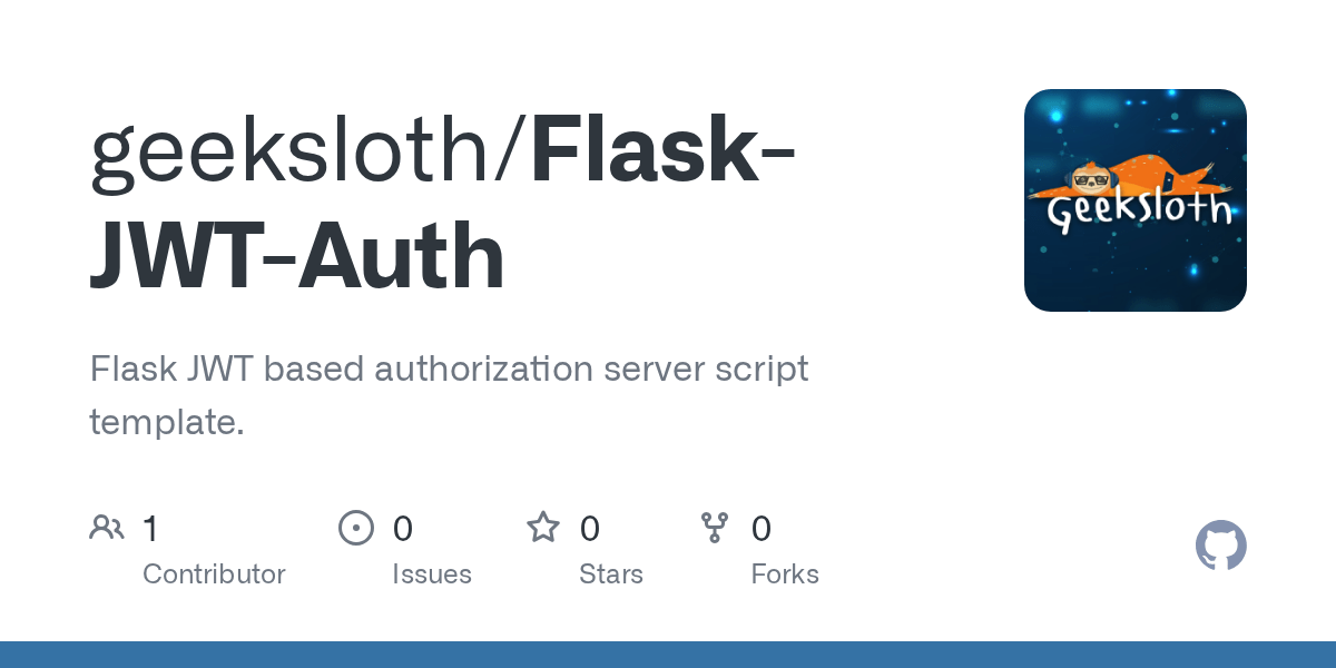 GitHub geeksloth/FlaskJWTAuth Flask JWT based authorization server