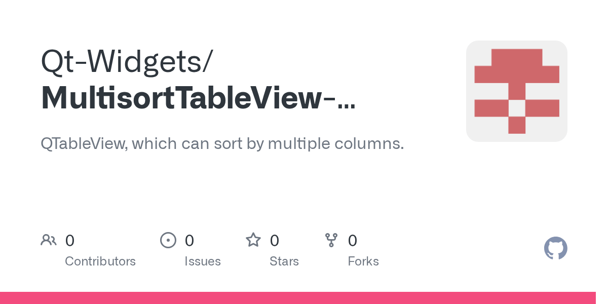 GitHub QtWidgets/MultisortTableViewQTableViewQTableWidget