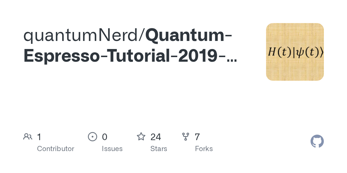 GitHub quantumNerd/QuantumEspressoTutorial2019Slides