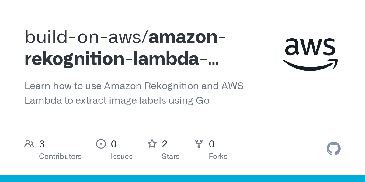 GitHub buildonaws/amazonrekognitionlambdagolangexample Learn