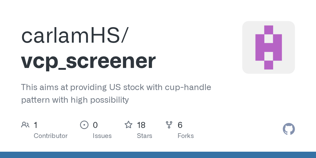 GitHub carlamHS/vcp_screener This aims at providing US stock with
