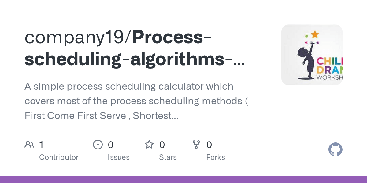GitHub company19/ProcessschedulingalgorithmsintheOperating