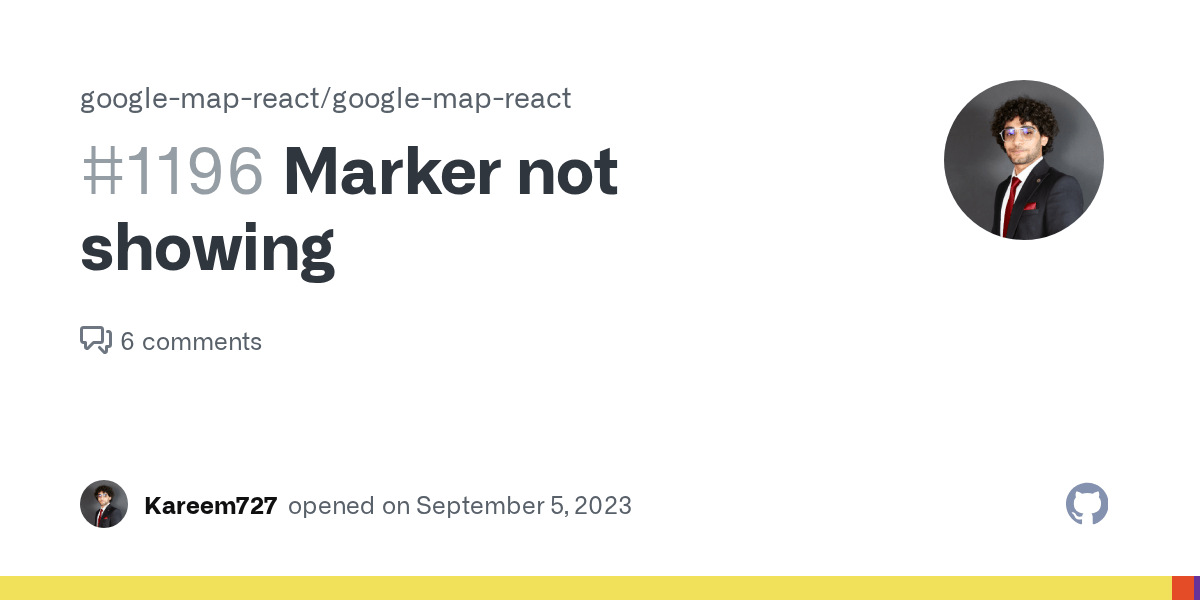Marker not showing · Issue 1196 · googlemapreact/googlemapreact