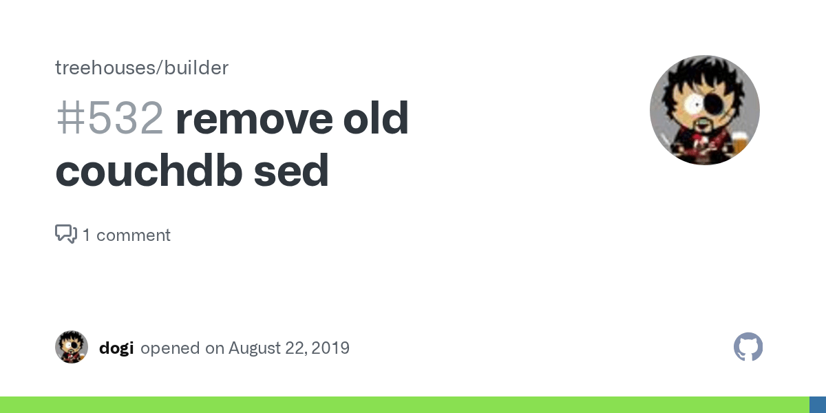 remove old couchdb sed · Issue 532 · treehouses/builder · GitHub