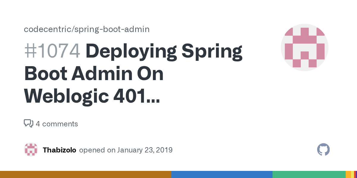 Deploying Spring Boot Admin On Weblogic 401 unauthorized error · Issue