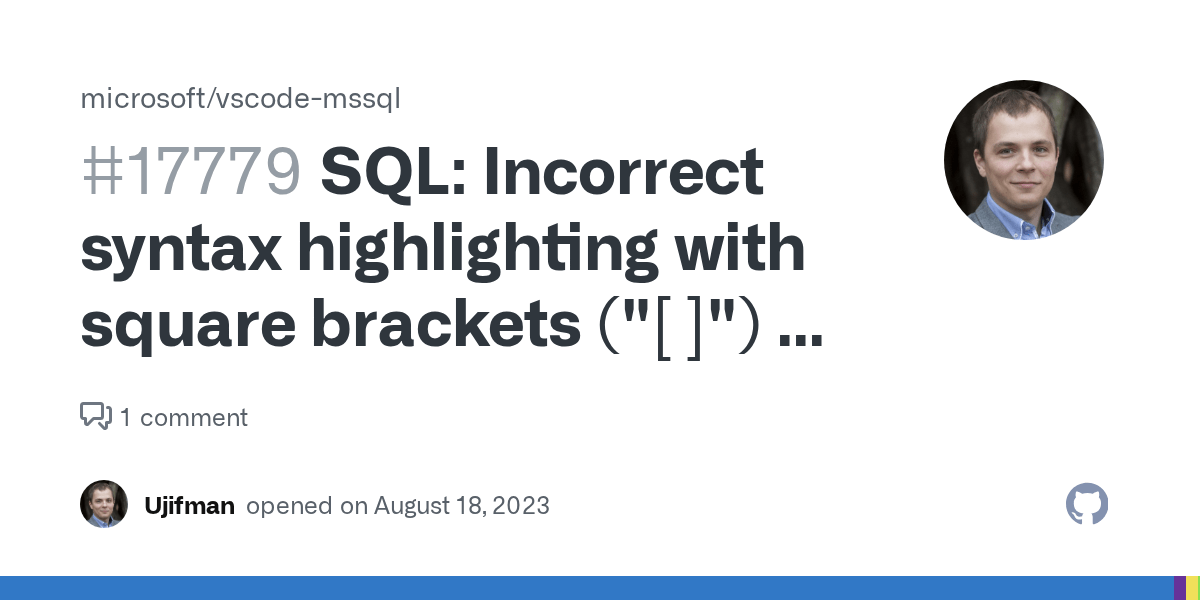 SQL Incorrect syntax highlighting with square brackets ("[ ]") in