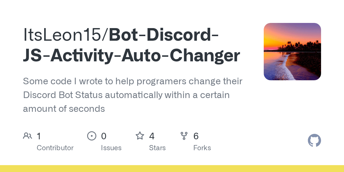 GitHub ItsLeon15/BotDiscordJSActivityAutoChanger Some code I wrote to help programers