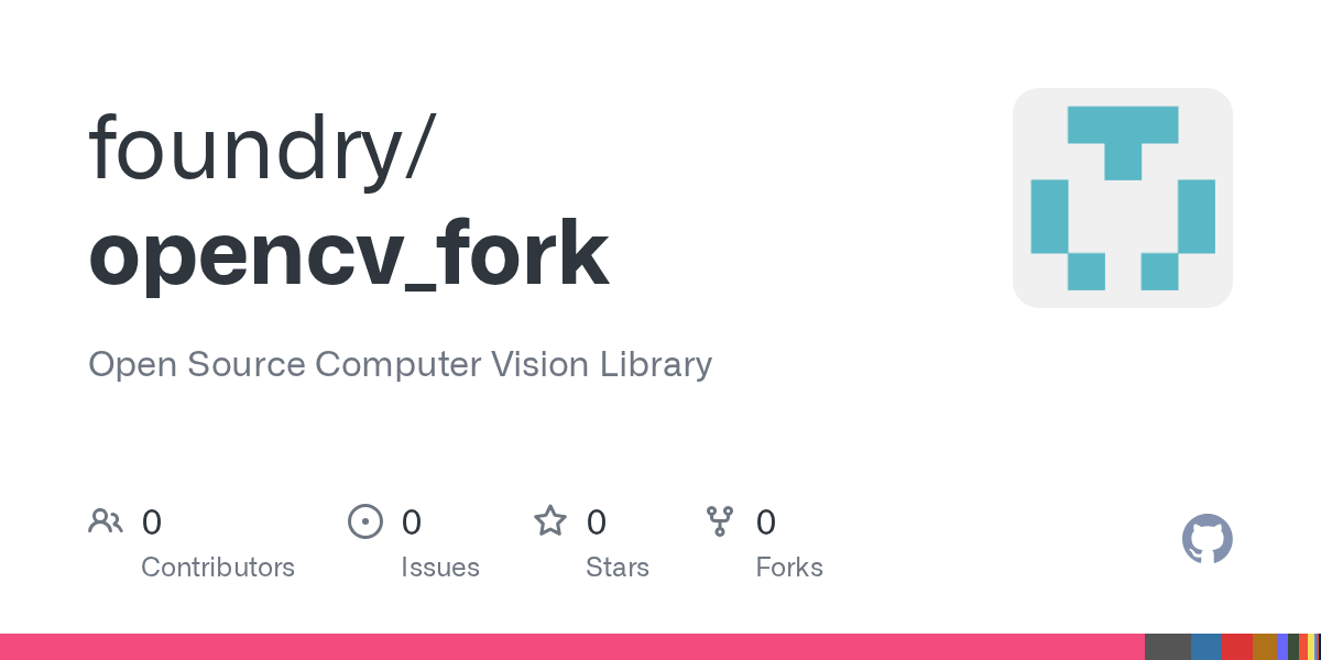 GitHub foundry/opencv_fork Open Source Computer Vision Library