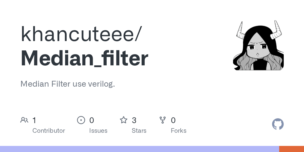 GitHub khancuteee/Median_filter Median Filter use verilog.
