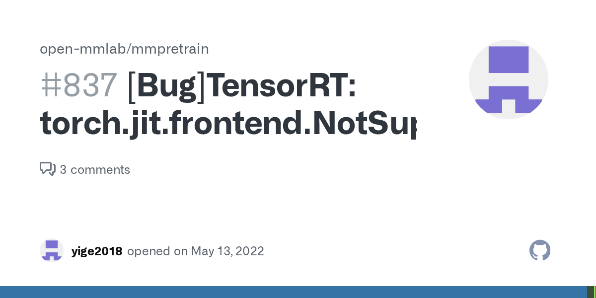[Bug]TensorRT torch.jit.frontend.NotSupportedError · Issue 837 · open