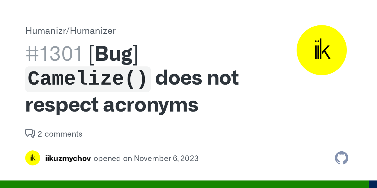 [Bug/Propose] Respect acronyms in `Camelize()` · Issue 1301 · Humanizr
