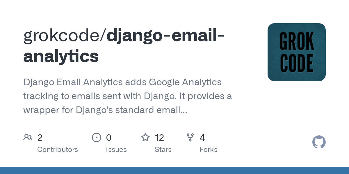 GitHub grokcode/djangoemailanalytics Django Email Analytics adds Google Analytics tracking