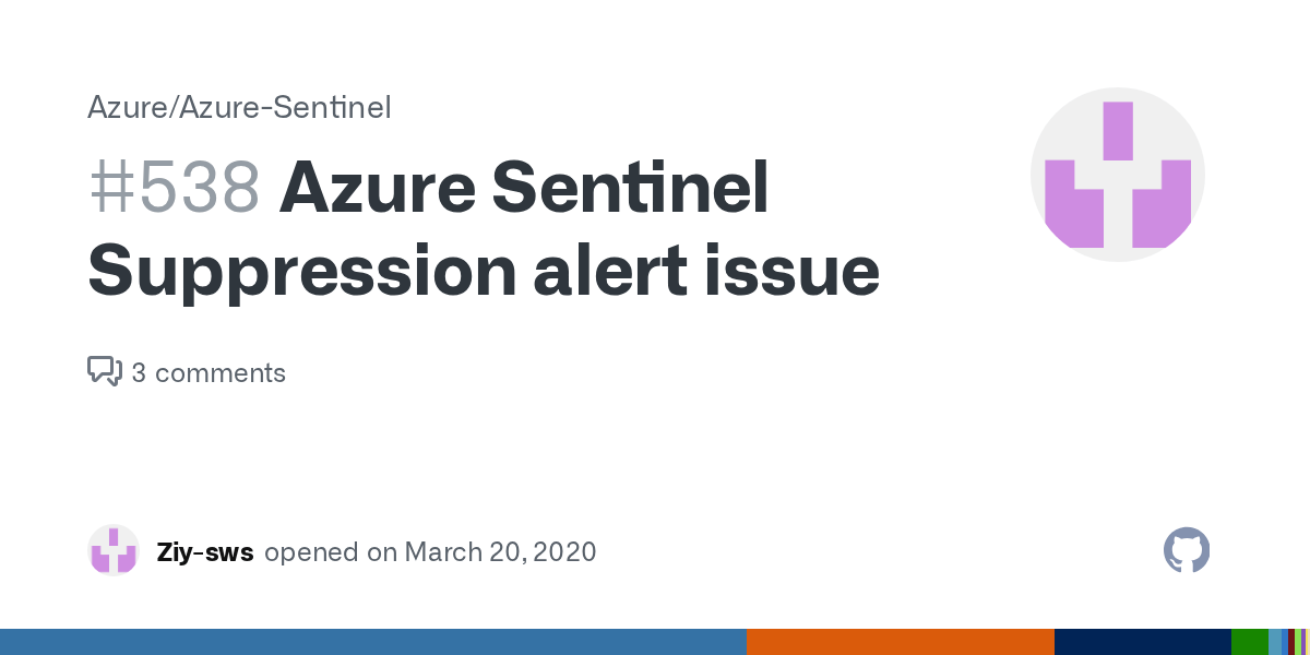 Azure Sentinel Suppression alert issue · Issue 538 · Azure/Azure
