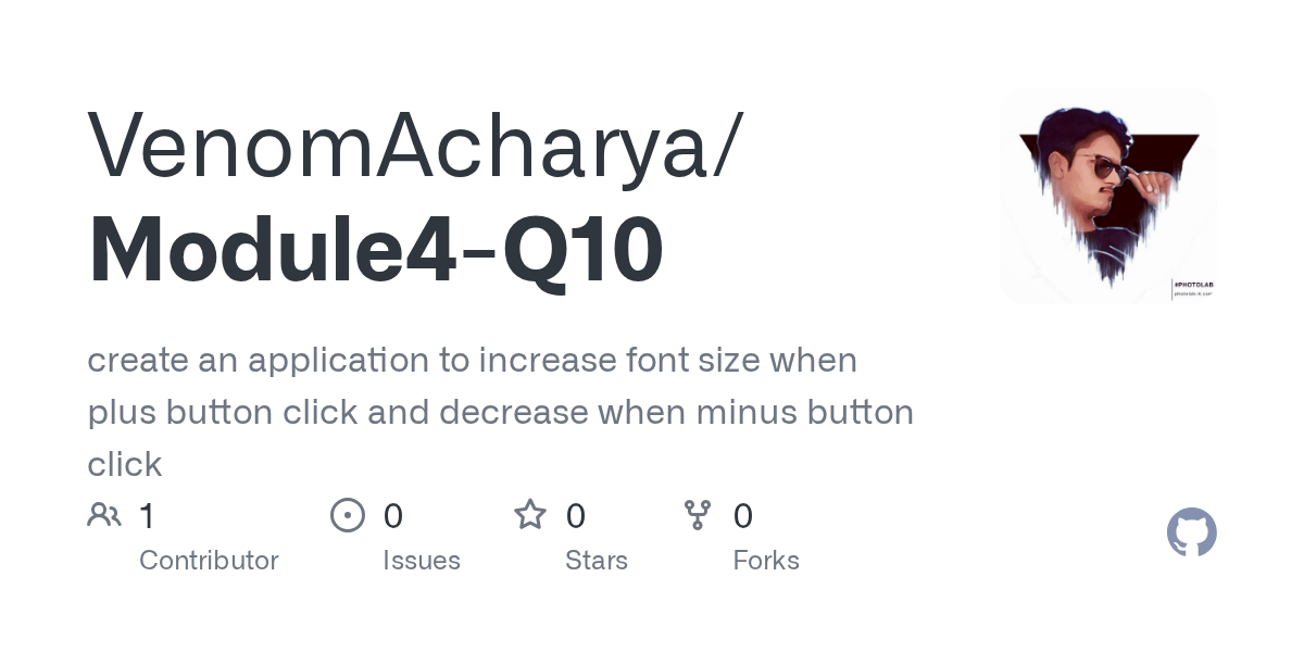 GitHub VenomAcharya/Module4Q10 create an application to increase