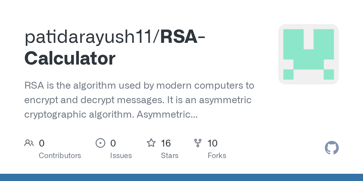 GitHub patidarayush11/RSACalculator RSA is the algorithm used by