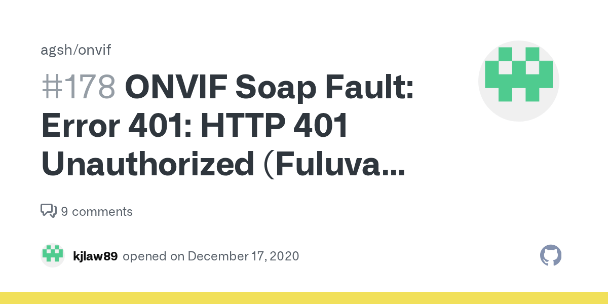 ONVIF Soap Fault Error 401 HTTP 401 Unauthorized (Fuluva camera