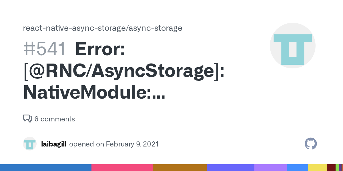 Error [RNC/AsyncStorage] NativeModule AsyncStorage is null. · Issue