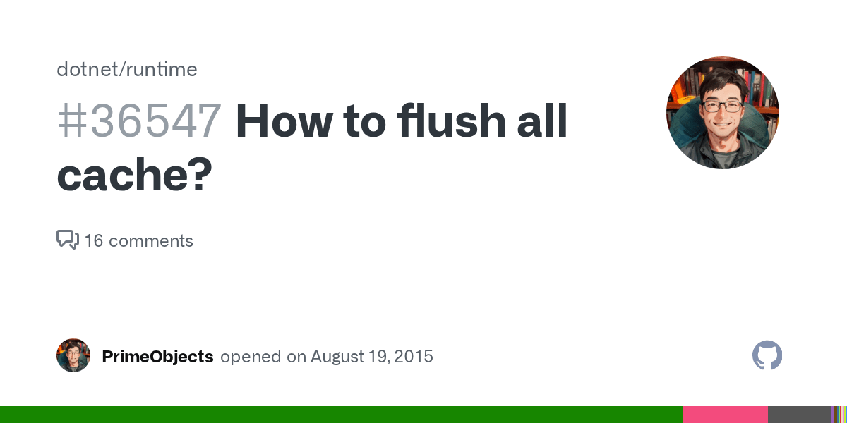 How to flush all cache? · Issue 36547 · · GitHub