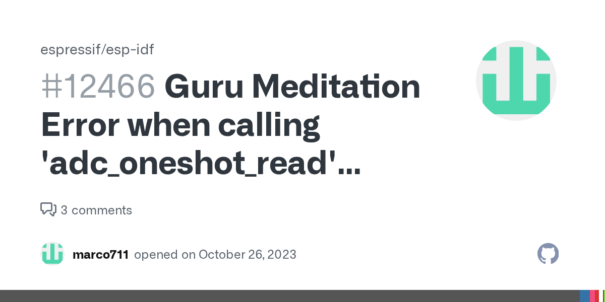 Guru Meditation Error when calling 'adc_oneshot_read' function (IDFGH