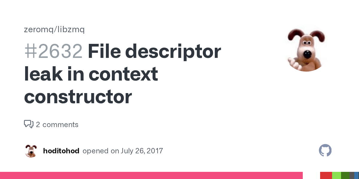 File descriptor leak in context constructor · Issue 2632 · zeromq