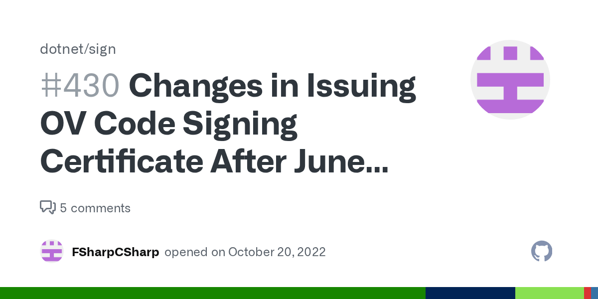 Changes in Issuing OV Code Signing Certificate After June 1st, 2023 · Issue 430 ·