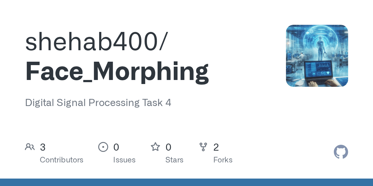 GitHub shehab400/Face_Morphing Digital Signal Processing Task 4