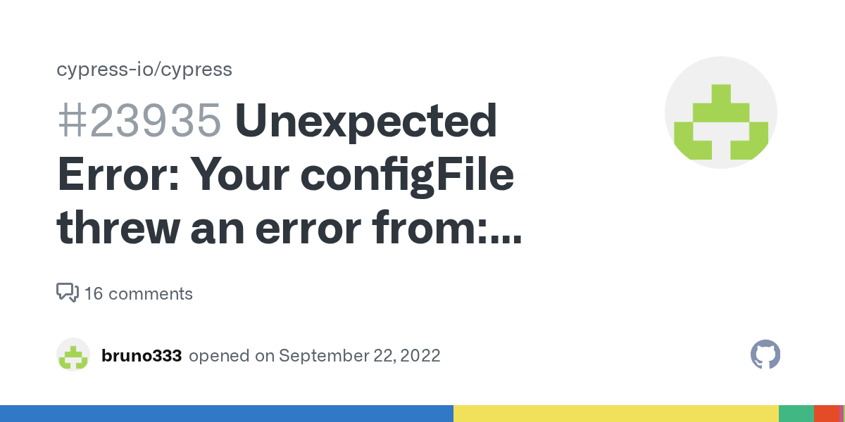 Unexpected Error Your configFile threw an error from cypress.config