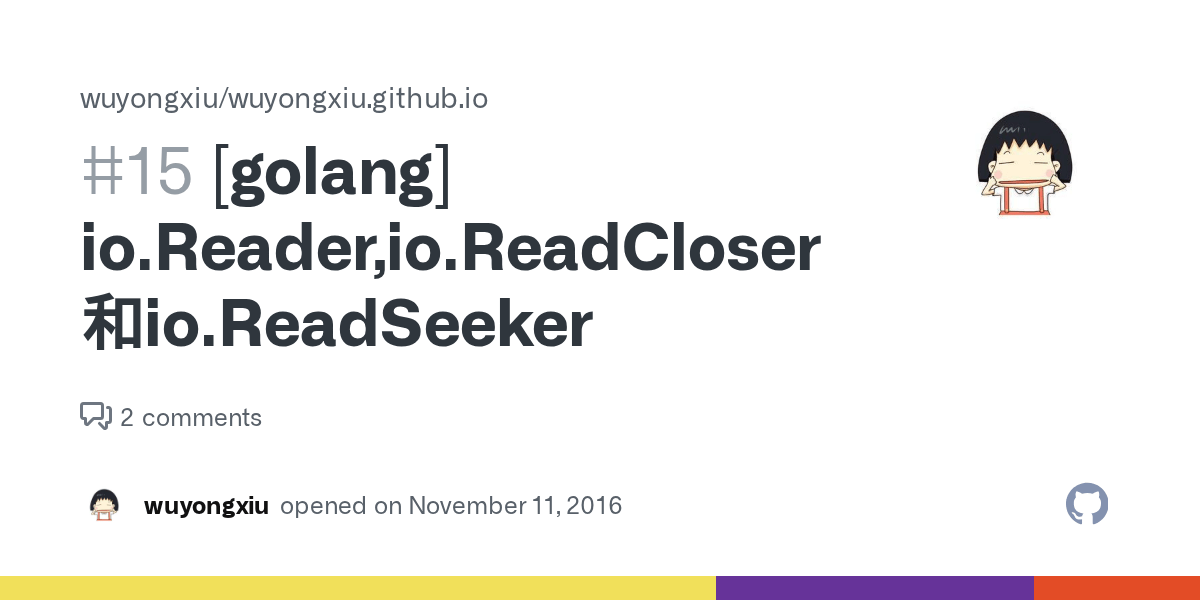 [golang] io.Reader,io.ReadCloser和io.ReadSeeker · Issue 15 · wuyongxiu