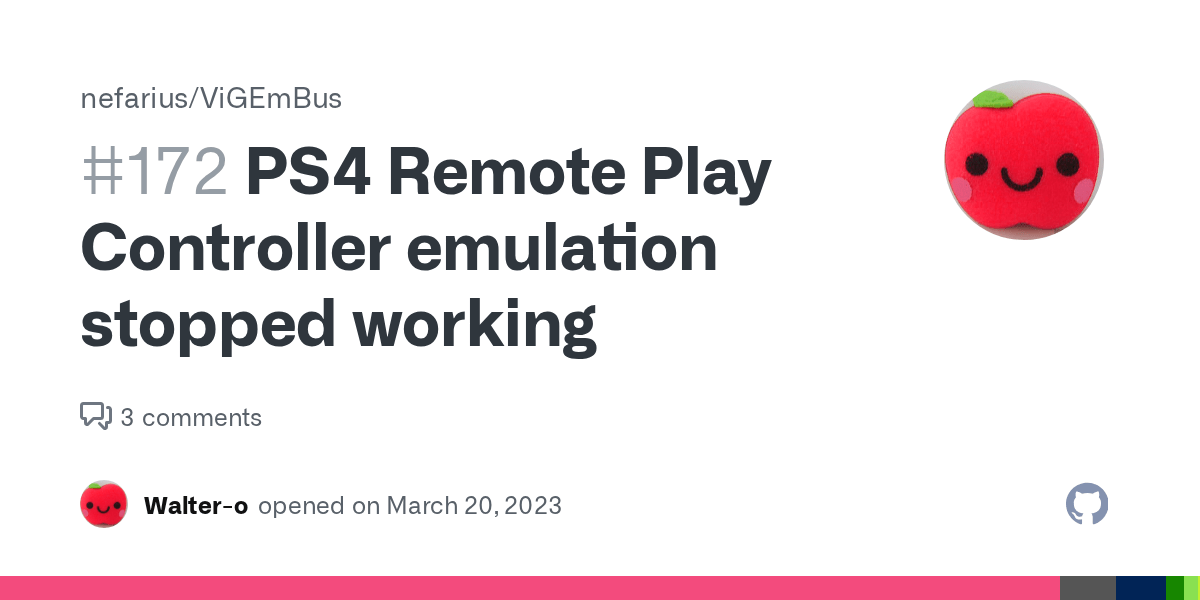 PS4 Remote Play Controller emulation stopped working · Issue 172