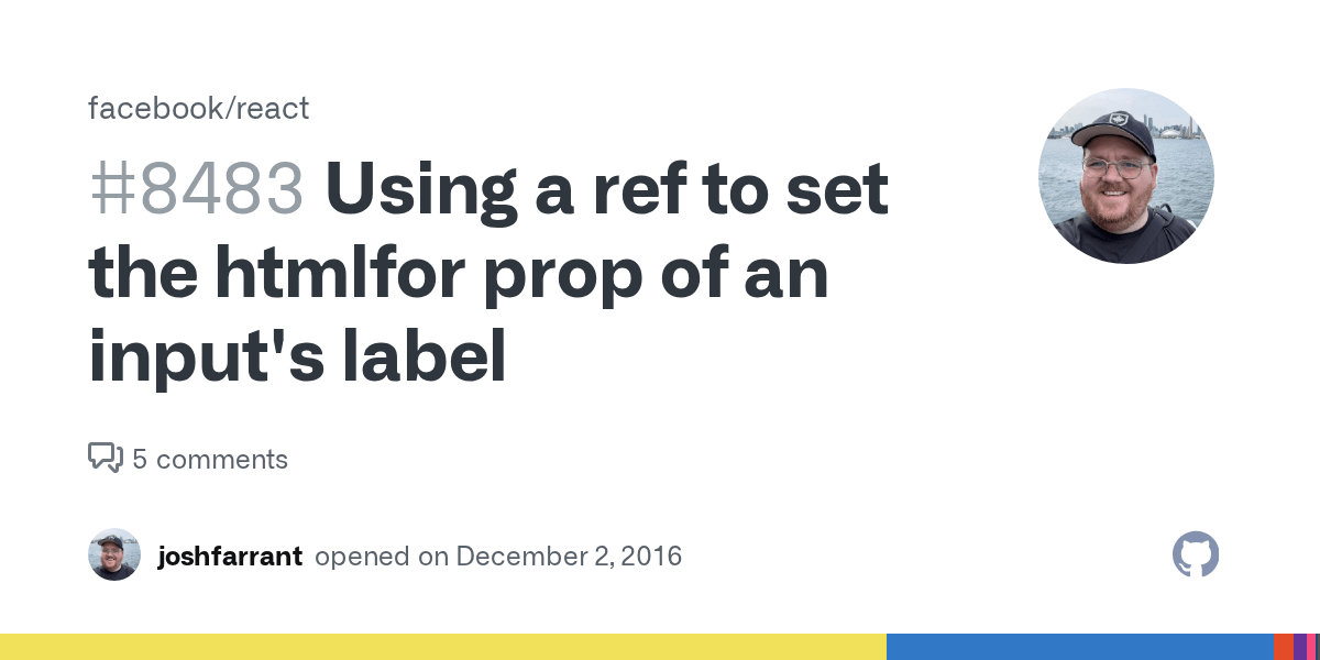 Using a ref to set the htmlfor prop of an input's label · Issue 8483