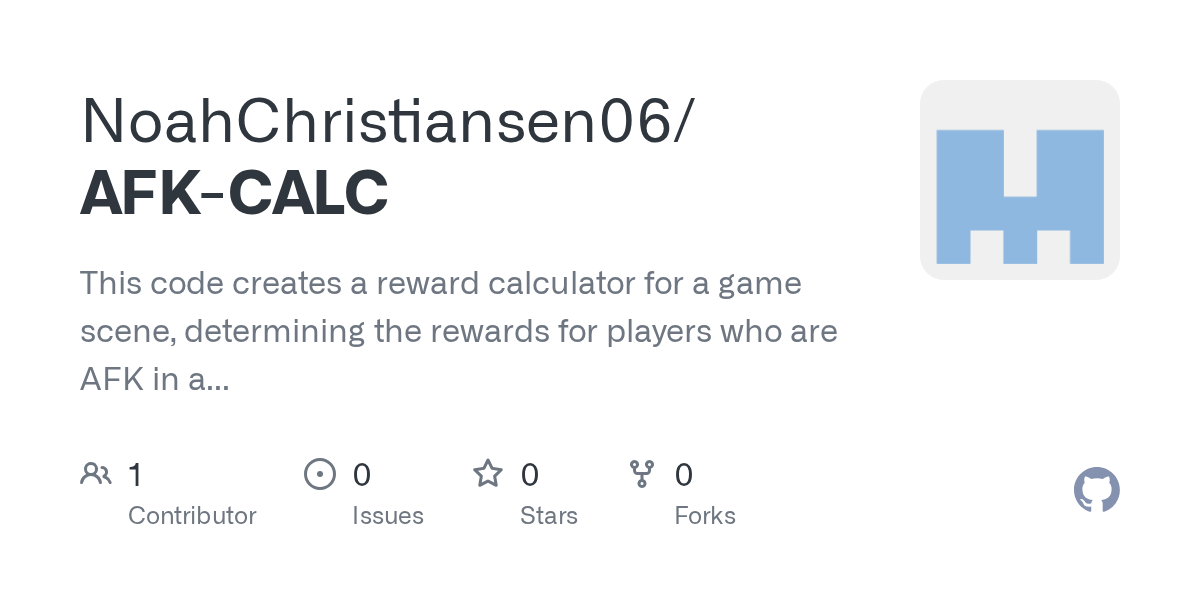 GitHub NoahChristiansen06/AFKCALC This code creates a reward