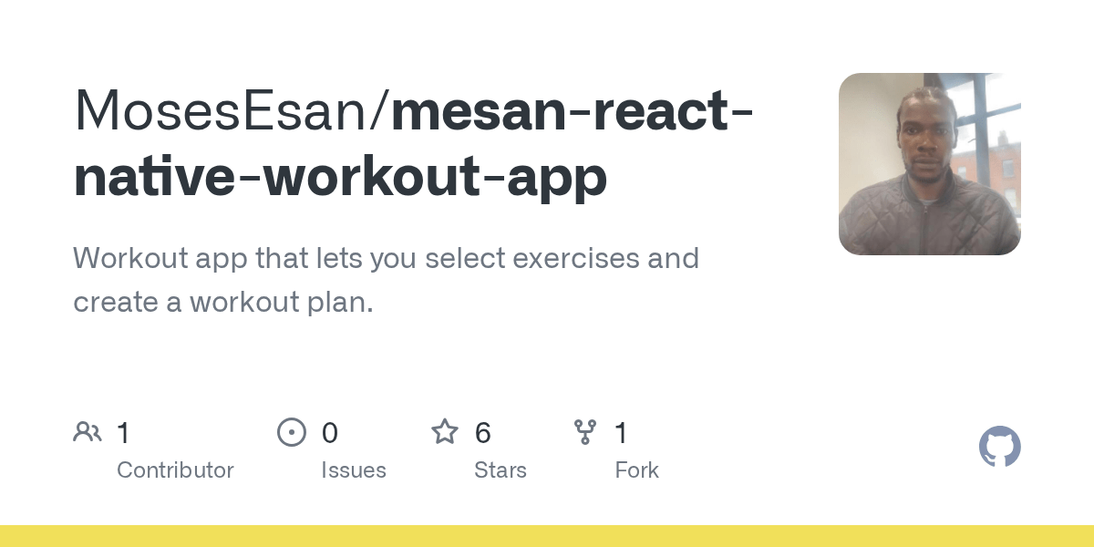 GitHub MosesEsan/mesanreactnativeworkoutapp Workout app that