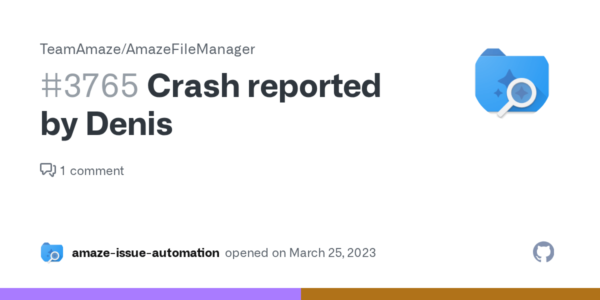 Crash reported by Denis · Issue 3765 · TeamAmaze/AmazeFileManager · GitHub