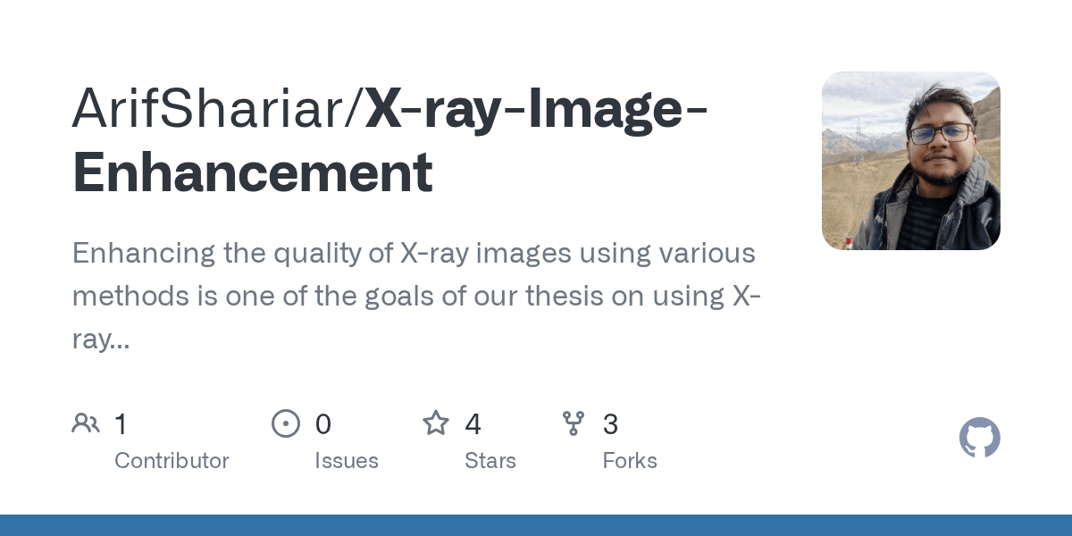 GitHub ArifShariar/XrayImageEnhancement Enhancing the quality of