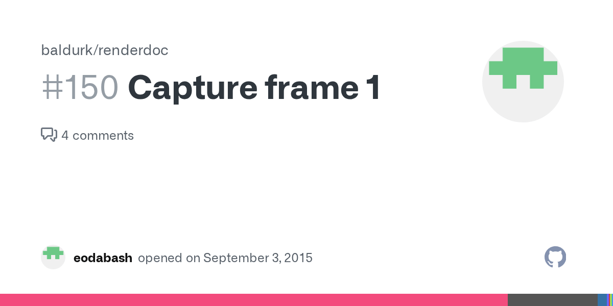 Capture frame 1 · Issue 150 · baldurk/renderdoc · GitHub