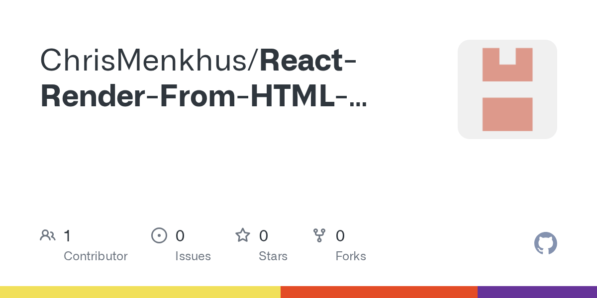 GitHub ChrisMenkhus/ReactRenderFromHTMLstring