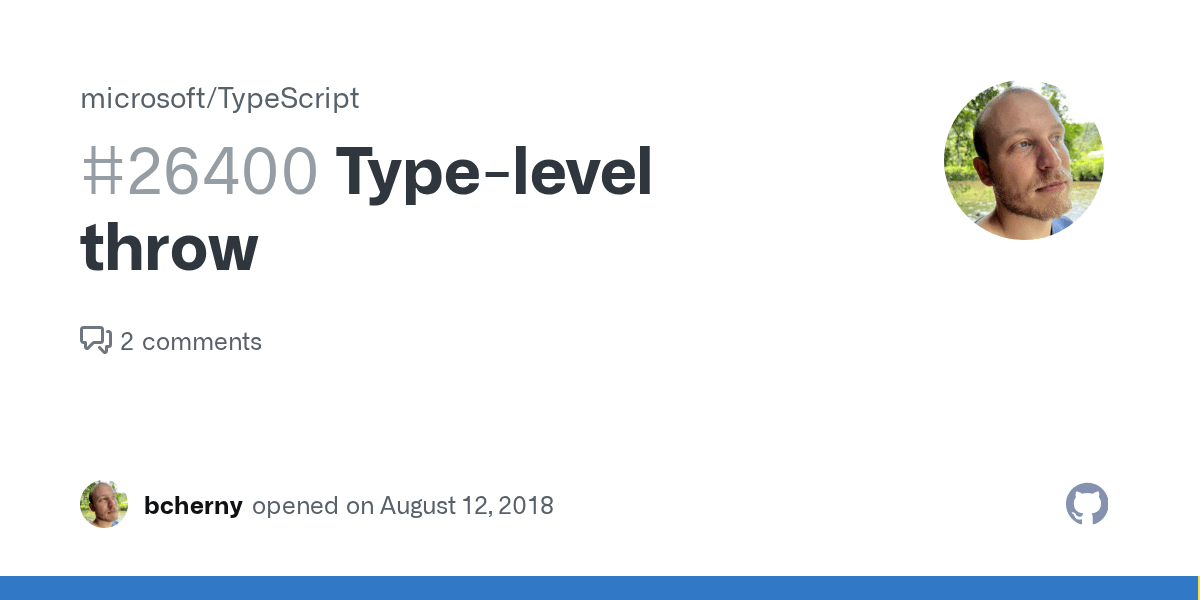 Typelevel throw · Issue 26400 · microsoft/TypeScript · GitHub