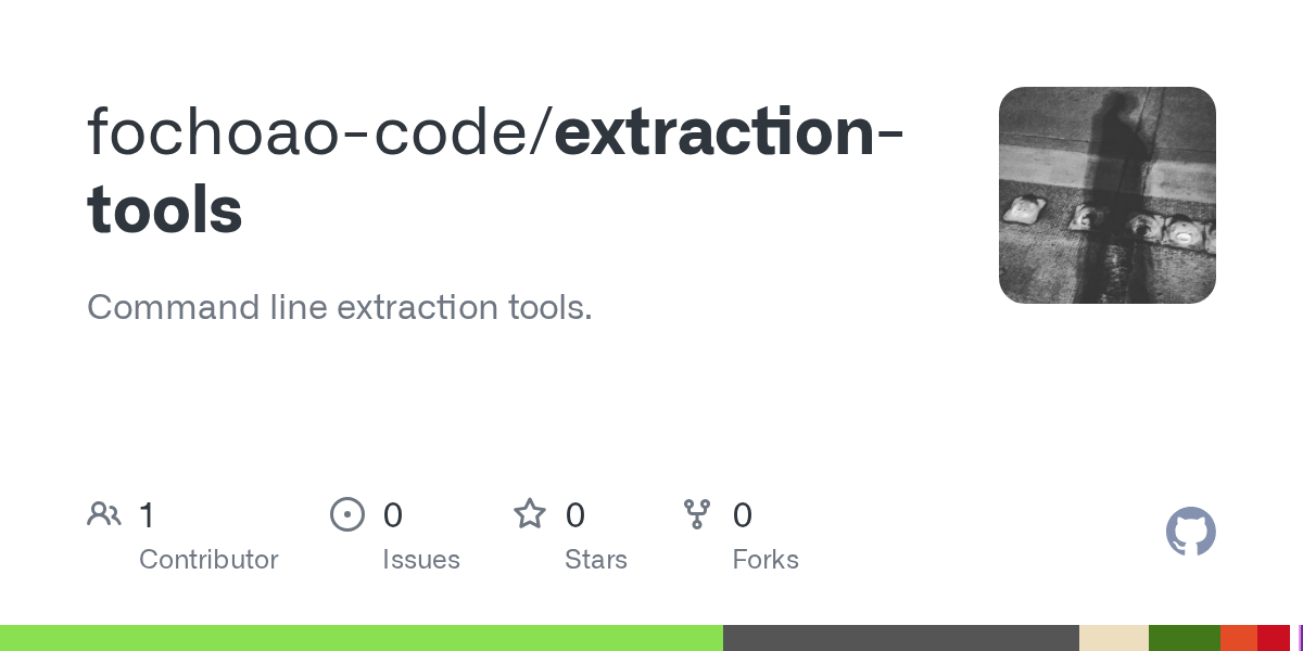GitHub fochoaocode/extractiontools Command line extraction tools.