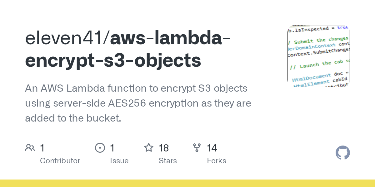 GitHub eleven41/awslambdaencrypts3objects An AWS Lambda function
