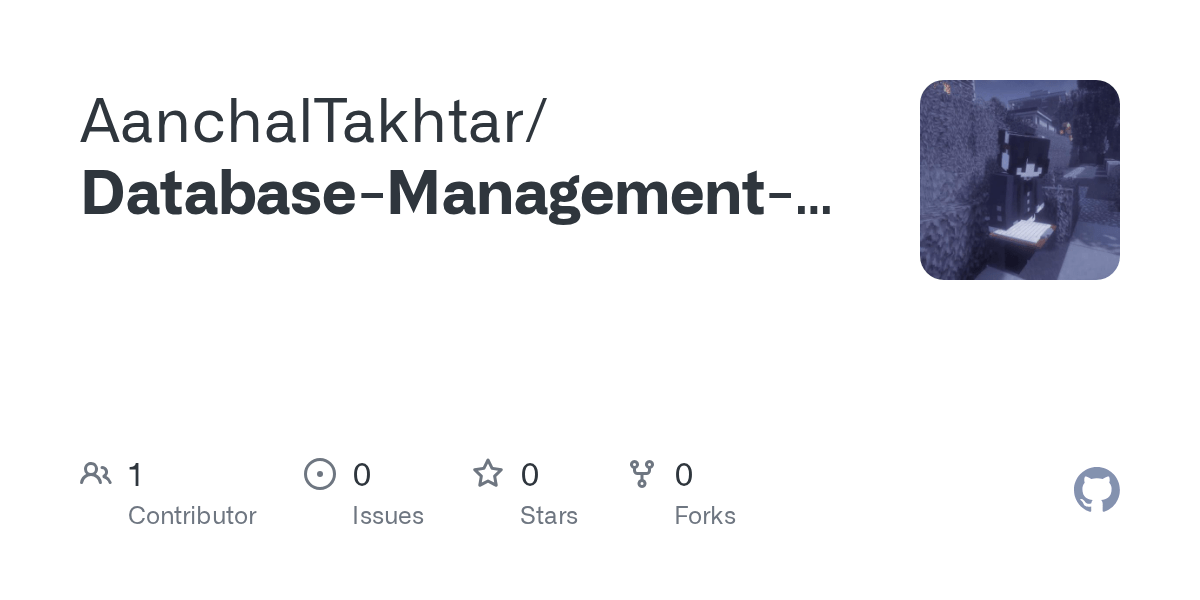 GitHub AanchalTakhtar/DatabaseManagementSystemDBMSusingMYSQL
